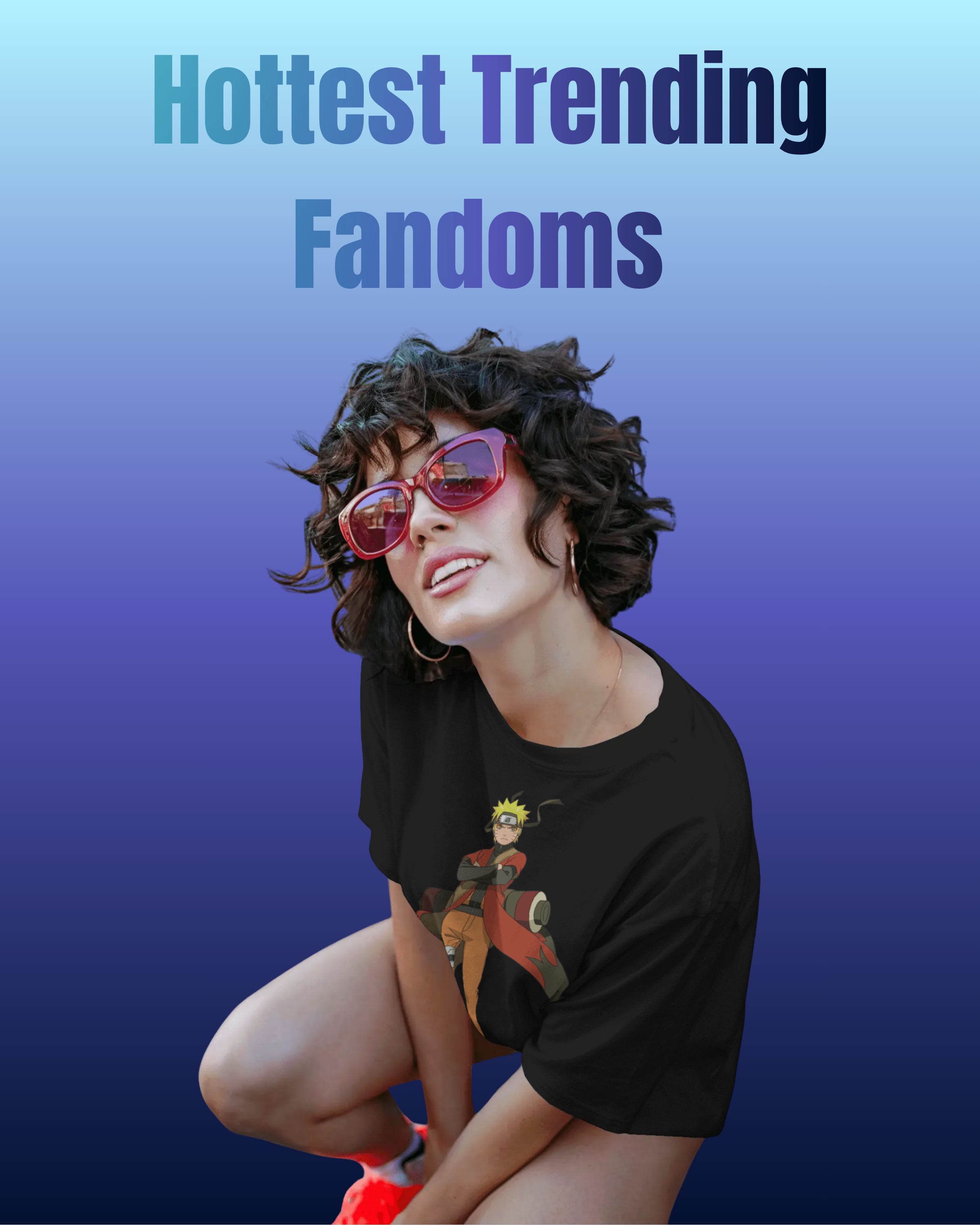 Hottest Trending Fandoms