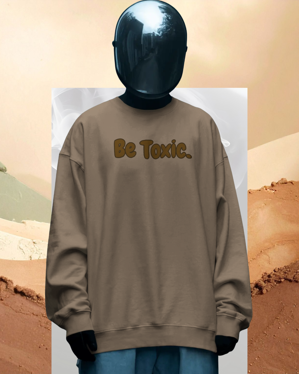 Be Toxic Men Premium Sweatshirt